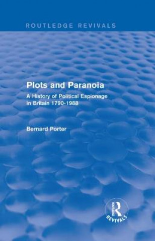 Könyv Plots and Paranoia Bernard Porter