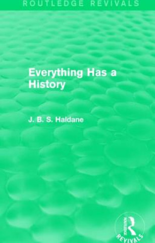 Kniha Everything Has a History J. B. S. Haldane