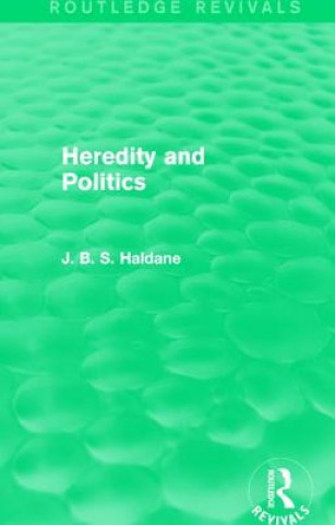 Könyv Heredity and Politics J. B. S. Haldane