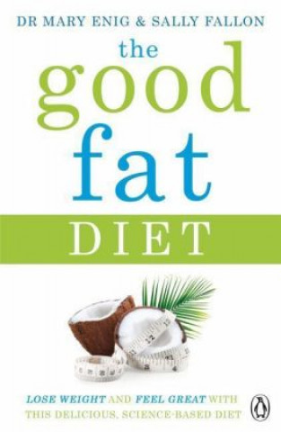 Książka Good Fat Diet FALLON   MARY ENIG