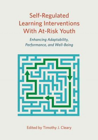 Carte Self-Regulated Learning Interventions with At-Risk Youth Timothy J. Cleary