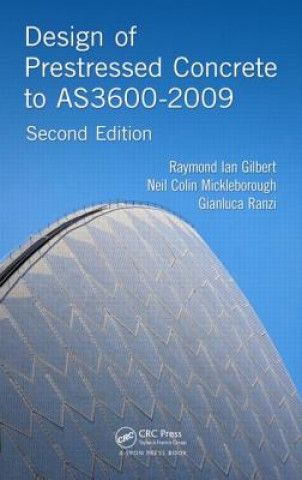 Książka Design of Prestressed Concrete to AS3600-2009 Gianluca Ranzi