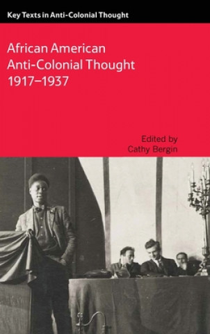 Book African American Anti-Colonial Thought 1917-1937 BERGIN  CATHY