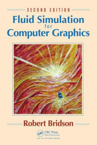 Könyv Fluid Simulation for Computer Graphics Robert Bridson