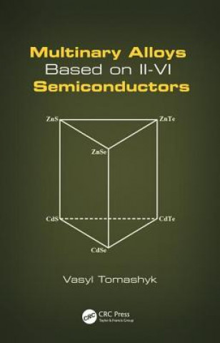 Kniha Multinary Alloys Based on II-VI Semiconductors Vasyl Tomashyk