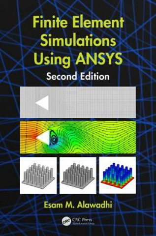 Könyv Finite Element Simulations Using ANSYS Esam M. Alawadhi