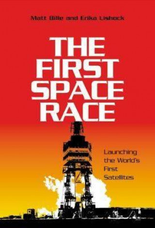 Книга First Space Race Erika Lishock