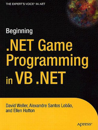 Kniha Beginning .NET Game Programming in VB .NET David Weller