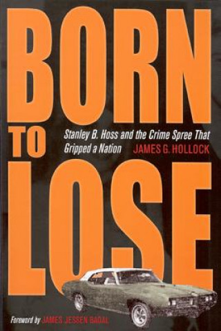 Книга Born to Lose James G. Hollock