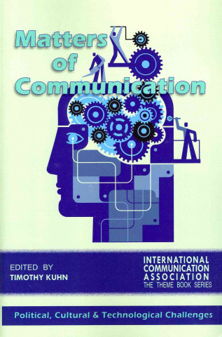 Knjiga Matters of Communication Timothy Kuhn