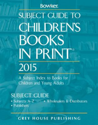Könyv Subject Guide to Children's Books In Print, 2015 