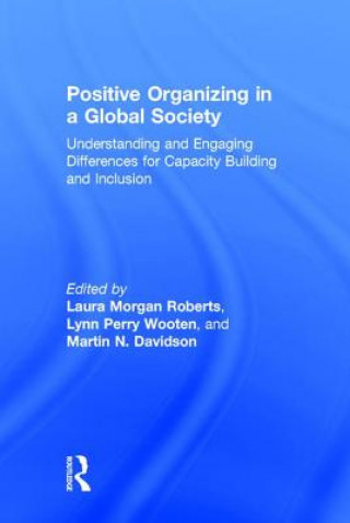 Kniha Positive Organizing in a Global Society Laura Morgan Roberts