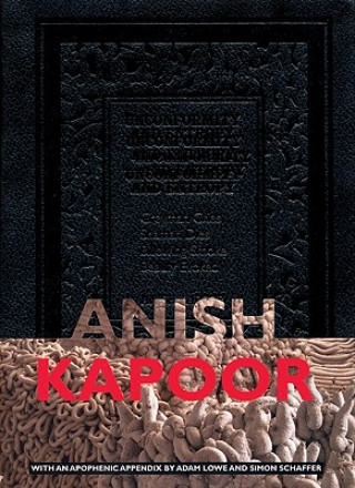 Kniha Anish Kapoor: Unconformity and Entropy Anish Kapoor