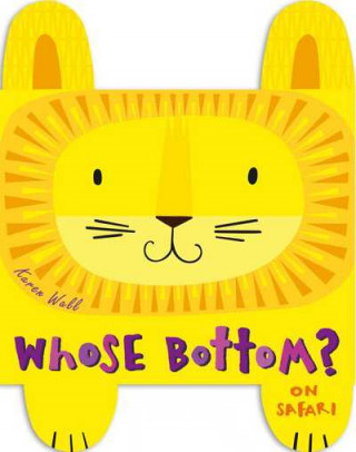 Book Whose Bottom? On Safari KAREN WALL