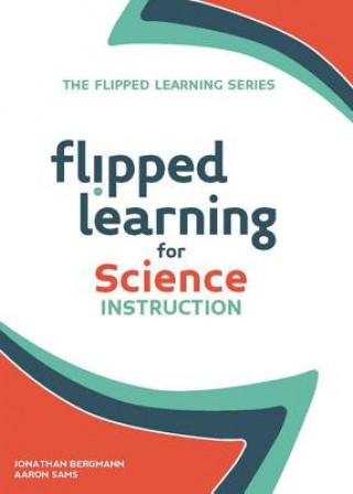 Knjiga Flipped Learning for Science Instruction Aaron Sams