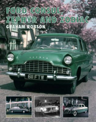 Книга Ford Consul, Zephyr and Zodiac Graham Robson