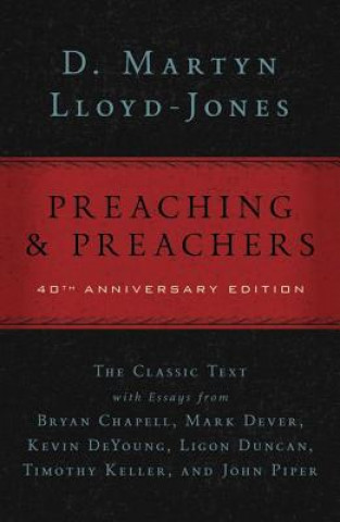 Kniha Preaching and Preachers D. Martyn Lloyd-Jones