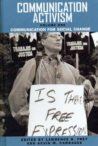 Livro Communication Activism v. 1; Communication for Social Change Larry R Frey