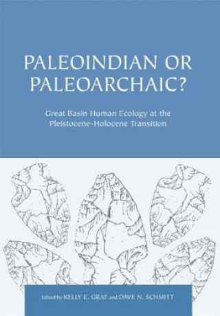 Könyv Paleoindian or Paleoarchaic? Dave N Schmitt
