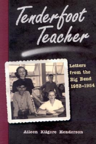 Libro Tenderfoot Teacher Aileen Kilgore Henderson