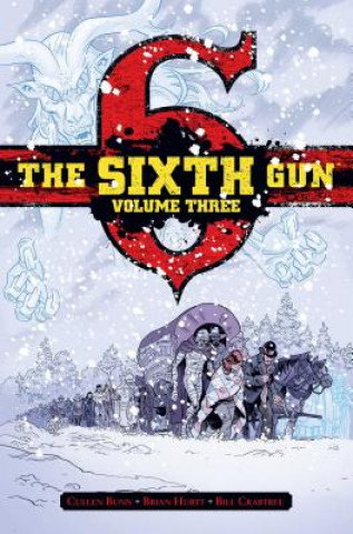 Livre Sixth Gun Deluxe Edition Volume 3 Cullen Bunn