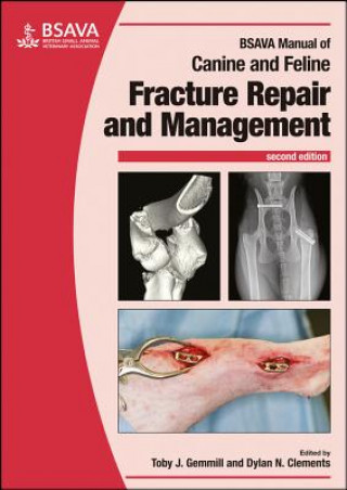 Book BSAVA Manual of Canine and Feline Fracture Repair and Management, 2e Dylan Clements
