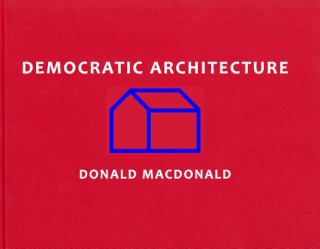 Libro Democratic Architecture Donald MacDonald