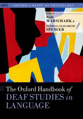 Knjiga Oxford Handbook of Deaf Studies in Language Marc Marschark