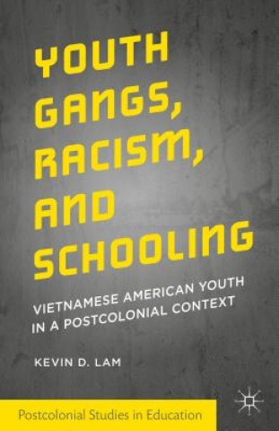 Carte Youth Gangs, Racism, and Schooling Kevin D. Lam