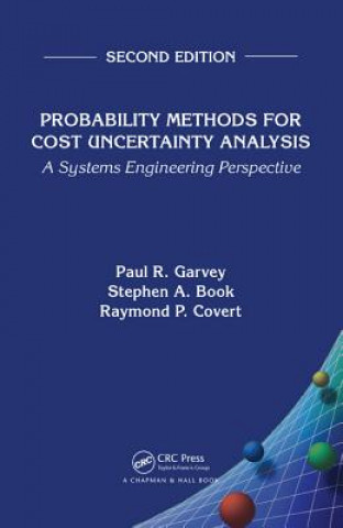 Carte Probability Methods for Cost Uncertainty Analysis Raymond P. Covert