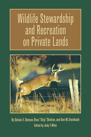 Książka Wildlife Stewardship and Recreation on Private Lands Ross Shelton