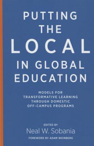 Livre Putting the Local in Global Education Adam Weinberg