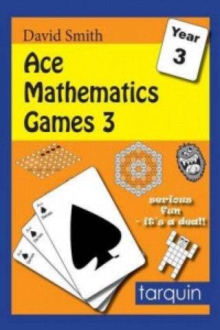 Libro Ace Mathematics Games 3: 13 Exciting Activities to Engage Ages 7-8 David Smith