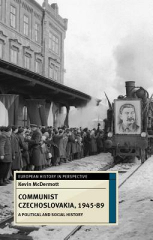Buch Communist Czechoslovakia, 1945-89 Kevin McDermott
