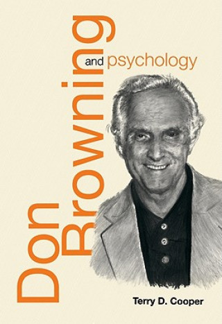 Książka Don Browning and Psychology: Interpreting the Horizons of Our Lives Terry D. Cooper