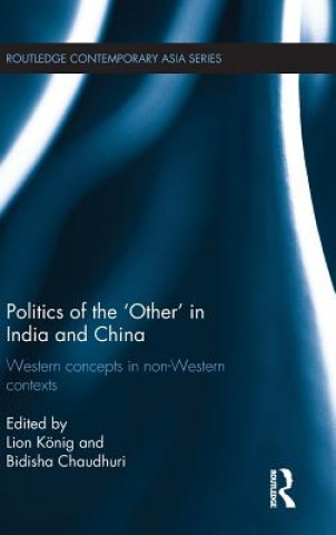 Carte Politics of the 'Other' in India and China 
