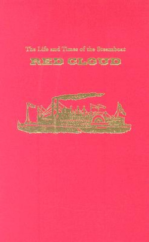 Kniha Life and Times of the Steamboat Red Cloud Annalies Corbin