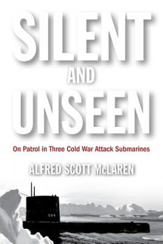 Knjiga Silent and Unseen Alfred Scott McLaren