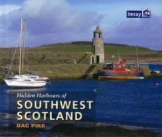 Kniha Hidden Harbours of Southwest Scotland Dag Pike