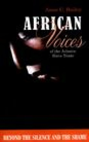 Carte African Voices of the Atlantic Slave Trade Anne C. Bailey