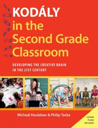 Knjiga Kodaly in the Second Grade Classroom Philip Tacka