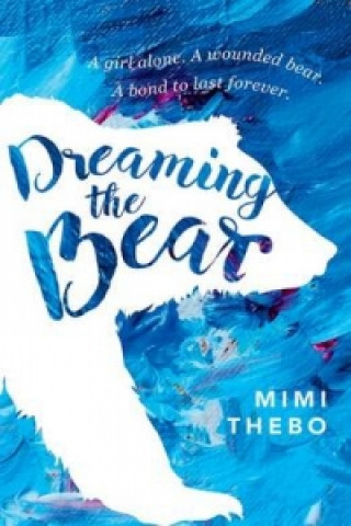 Buch Dreaming the Bear Mimi Thebo