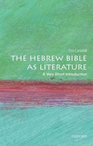 Knjiga Hebrew Bible as Literature: A Very Short Introduction Tod Linafelt