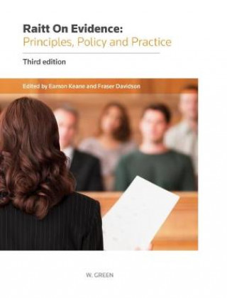 Carte Raitt on Evidence: Principles, Policy and Practice Fiona Raitt