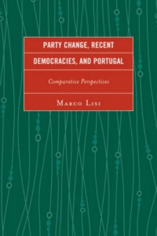 Carte Party Change, Recent Democracies, and Portugal Marco Lisi