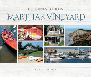 Книга 101 Things to Do in Martha's Vineyard Gary J. Sikorski