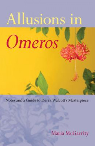 Könyv Allusions in "Omeros Maria McGarrity