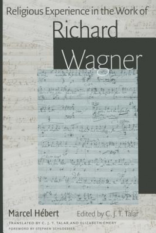 Kniha Religious Experience in the Work of Richard Wagner Marcel Hebert
