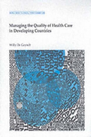 Livre Managing the Quality of Health Care in Developing Countries Willy De Geyndt