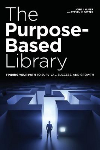 Knjiga Purpose-Based Library Steven V. Potter